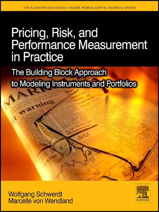 Title details for Pricing, Risk, and Performance Measurement in Practice by Wolfgang Schwerdt - Available